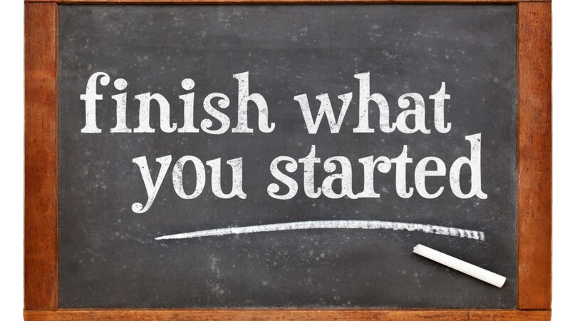 Finish What You Started Sign